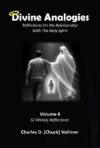 Divine Analogies  | Reflections on My Relationship With The Holy Sprit | Volume 4