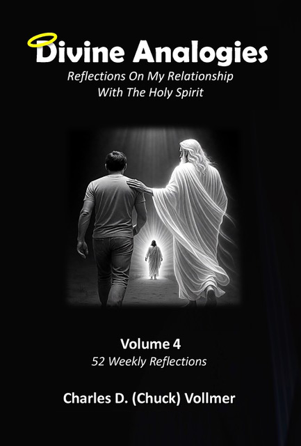 Divine Analogies  | Reflections on My Relationship With The Holy Sprit | Volume 4
